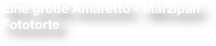 Eine große Amaretto - Marzipan Fototorte